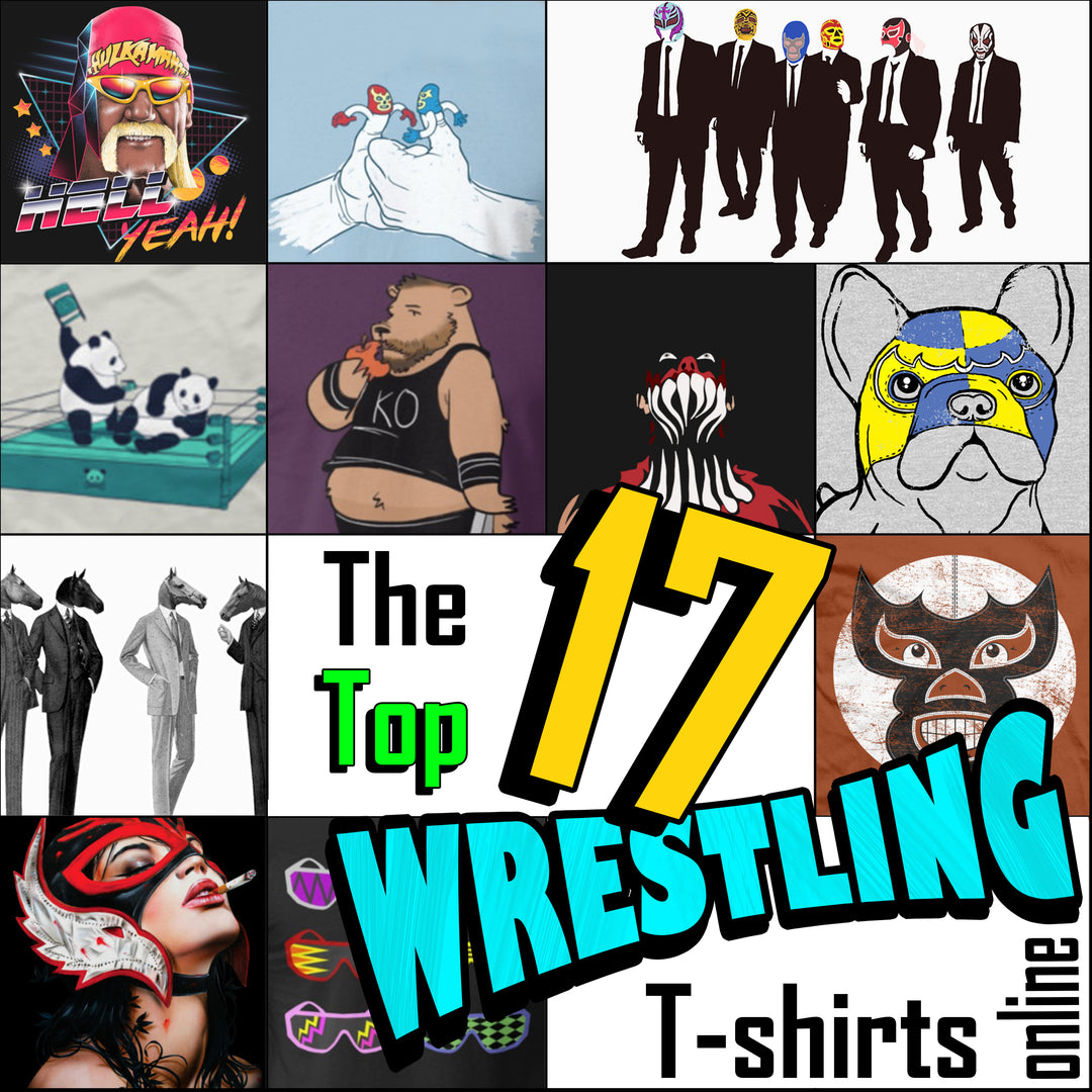 The Top 17 Wrestling T-shirt Designs!